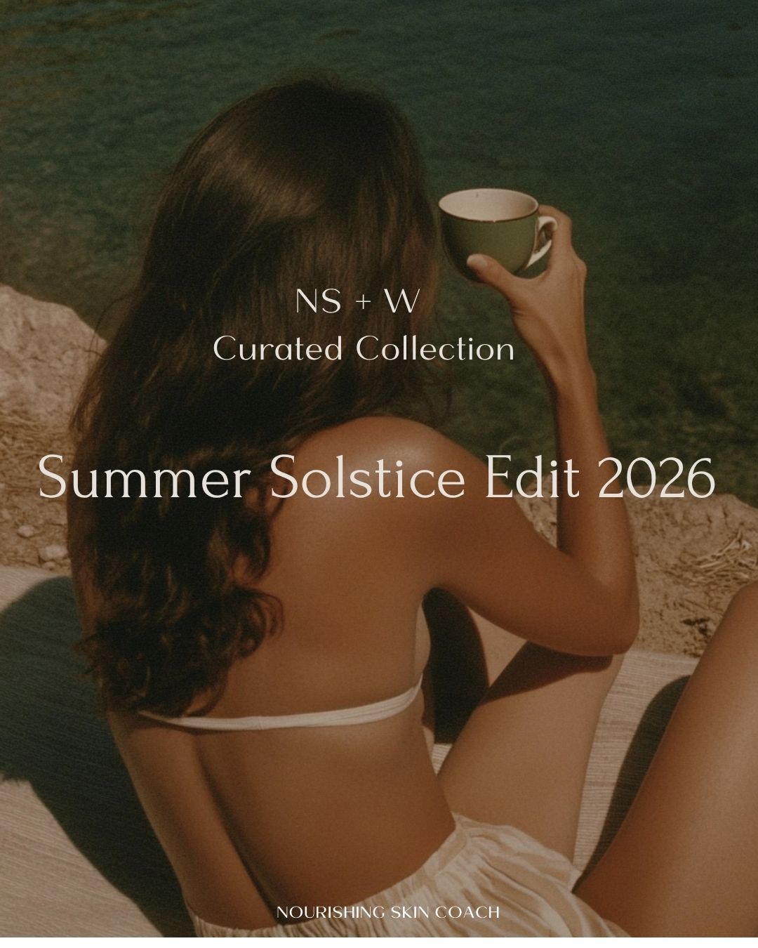 Nourishing Skin Curated Collection — Summer Solstice Edit 2026